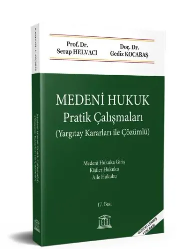 Medeni Hukuk Pratik Çalışmaları (Yargıtay Kararları ile Çözümlü) (17.Bası)