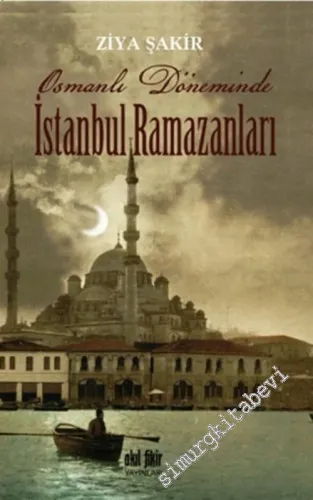 Osmanlı Döneminde İstanbul Ramazanları -         2012