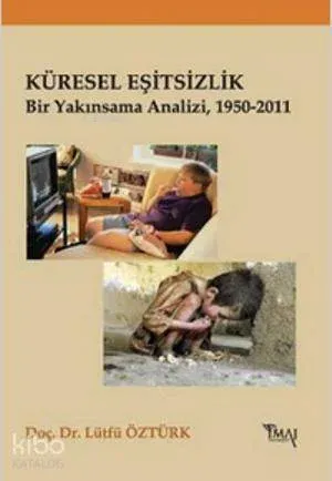 Küresel Eşitsizlik; Bir Yakınsama Analizi, 1950-2011