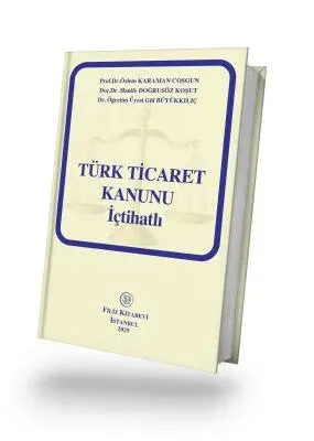 Türk Ticaret Kanunu İçtihatlı