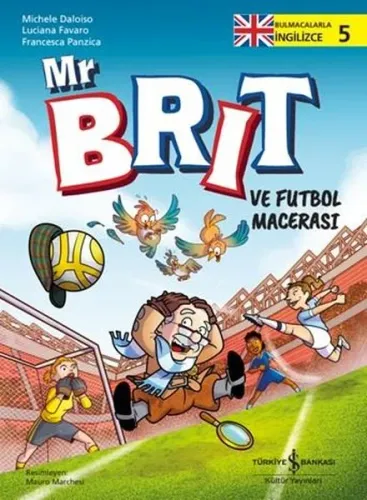 Mr. Brit ve Futbol Macerası - Bulmacalarla İngilizce Seviye 1