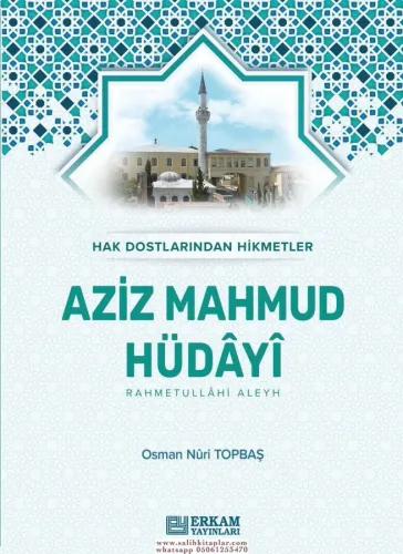 Hak Dostlarından Hikmetler Aziz Mahmud Hüdayi (Ciltli) Osman Nuri Topb