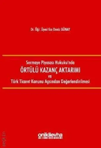 Örtülü Kazanç Aktarımı ve Türk Ticaret Kanunu Açısından Değerlendirilmesi