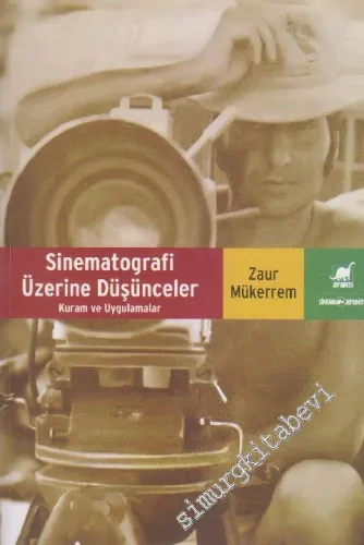 Sinematografi Üzerine Düşünceler: Kuram ve Uygulamalar -         2022