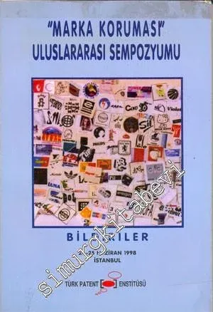 Marka Koruması: Uluslararası Sempozyumu: Bildiriler (24-25 Haziran 1998) -
