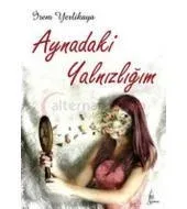 Aynadaki Yalnızlığım (Cep Boy)