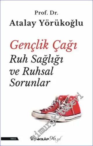 Gençlik Çağı: Ruh Sağlığı Eğitimi ve Ruhsal Sorunları -         2023