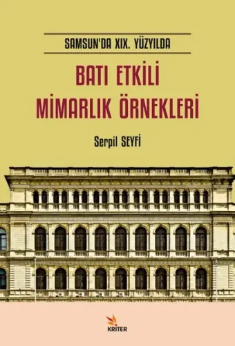 Samsun’da XIX. Yüzyılda Batı Etkili Mimarlık