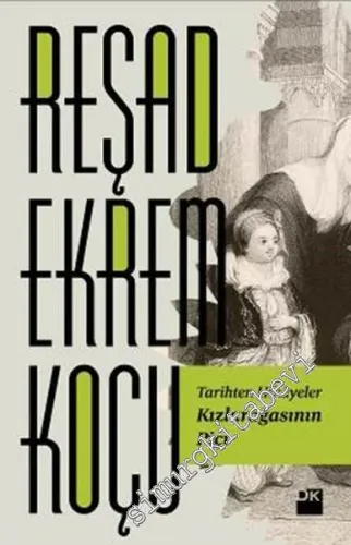 Tarihten Hikâyeler: Kızlarağasının Piçi -        2016