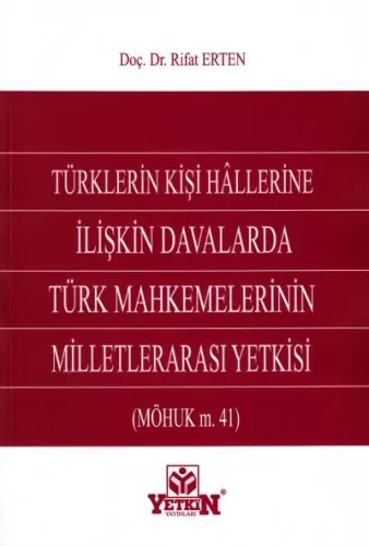 Türklerin Kişi Hallerine İlişkin Davalarda Türk Mahkemelerinin Milletlerarası Yetkisi