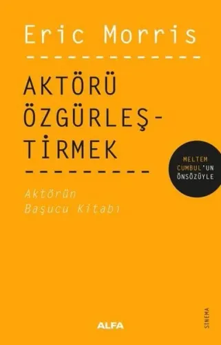 Aktörü Özgürleştirmek; Aktörü Özgürleştirmek