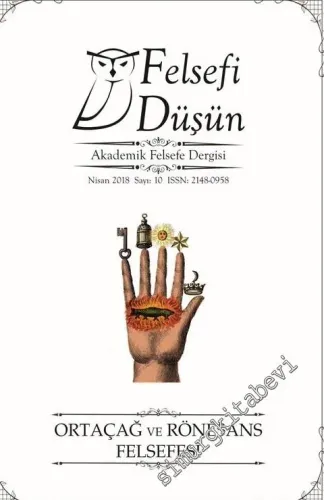 Felsefi Düşün Akademik Felsefe Dergisi - Dosya: Ortaçağ ve Rönesans Felsefesi - Sayı: 10      Nisan