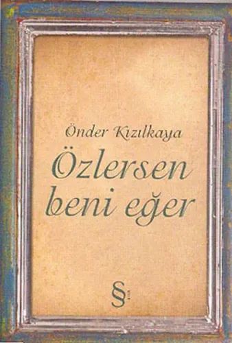 Özlersen Beni Eğer