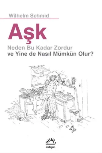 Aşk; Neden Bu Kadar Zordur ve Yine de Nasıl Mümkün Olur?