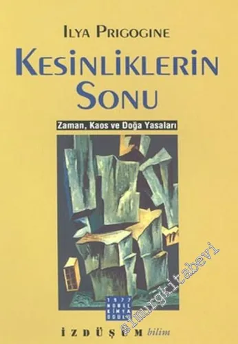 Kesinliklerin Sonu: Zaman Kaos ve Doğa Yasaları -        2004