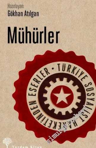 Mühürler : Türkiye Sosyalist Hareketinden Eserler -         2019