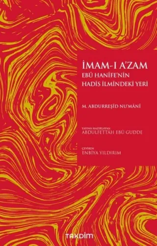 İmam - ı A'zam Ebu Hanife'nin Hadis İlmindeki Yeri Muhammed Abdurreşid