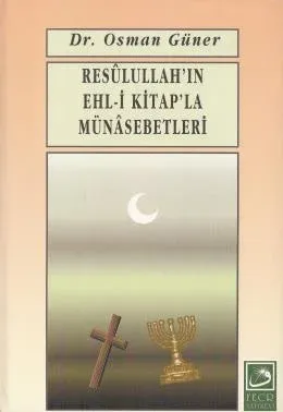 Resulullah'ın Ehl-i Kitap'la Münasebetleri