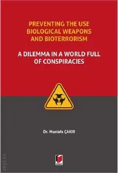 Preventing the use Biological Weapons and Bioterrorism