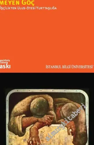 Bitmeyen Göç: Konuk İşçilikten Ulus Ötesi Yurttaşlığa -         2024