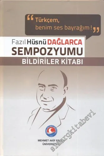 Fazıl Hüsnü Dağlarca Sempozyumu : Bildiriler Kitabı -