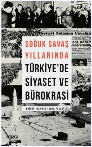 Soğuk Savaş Yıllarında Türkiye'de Siyaset ve Bürokrasi -         2023