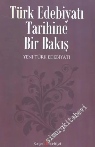 Türk Edebiyatı Tarihine Bir Bakış 2: Yeni Türk Edebiyatı -        2015
