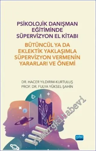 Psikolojik Danışman Eğitiminde Süpervizyon El Kitabı -         2023