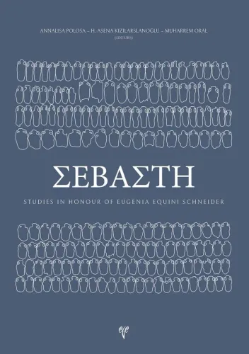 SEBASTE Studies in honour of Eugenia Equini Schneider