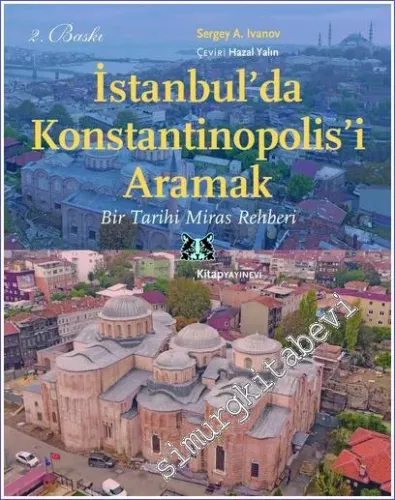 İstanbul'da Konstantinopolis'i Aramak - Bir Tarihi Miras Rehberi -         2023