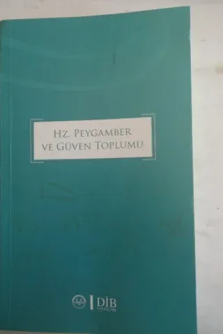Hz. Peygamber ve Güven Toplumu