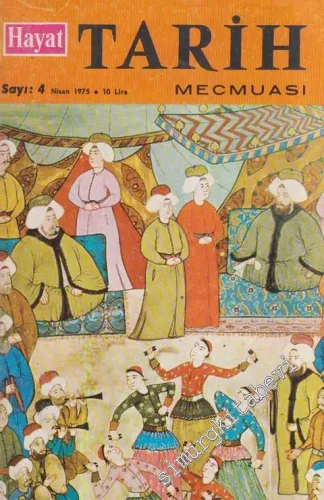 Hayat Tarih Mecmuası [ Dergisi ] - 4  1  11  Nisan