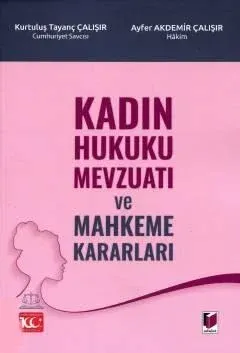 Kadın Hukuku Mevzuatı ve Mahkeme Kararları