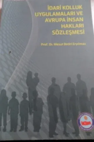 İdari Kolluk Uygulamaları ve Avrupa İnsan Hakları Sözleşmesi