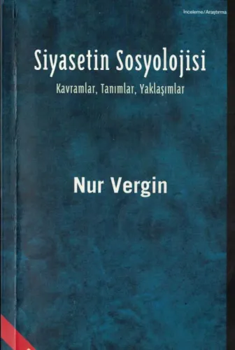 Siyasetin Sosyolojisi Kavramlar, Tanımlar, Yaklaşımlar