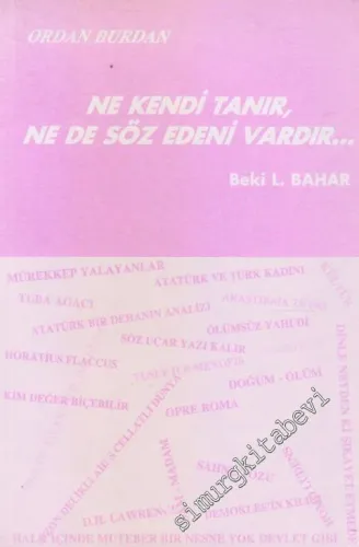 Ne Kendi Tanır, Ne De Söz Edeni Vardır... -