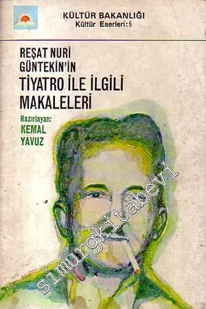 Reşat Nuri Güntekin'in Tiyatro ile İlgili Makaleleri -        1976