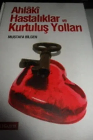 Ahlaki Hastalıklar ve Kurtuluş Yolları