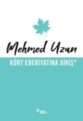 Kürt Edebiyatına Giriş Mehmed Uzun