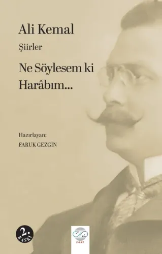 ŞİİRLER: “NE SÖYLESEM Kİ HARÂBIM…”