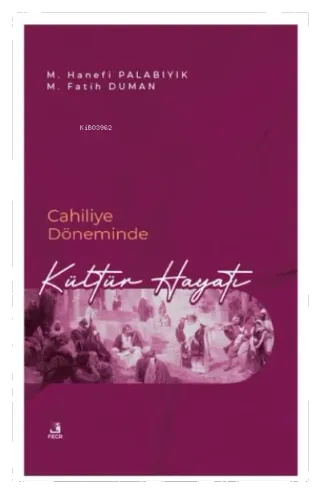 Cahiliye Döneminde Kültür Hayatı