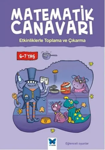 Matematik Canavarı Etkinliklerle Toplama ve Çıkarma 6-7 Yaş