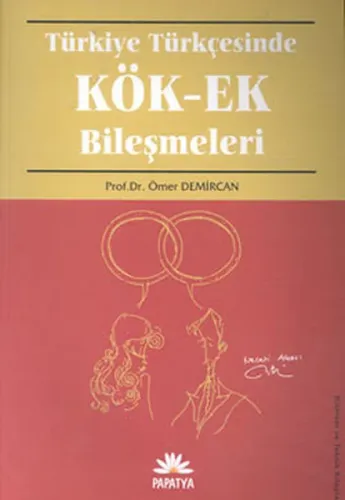 Türkiye Türkçesinde Kök-ek Bileşimleri