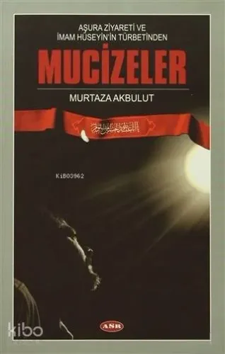 Aşura Ziyareti ve İmam Hüseyin'in Türbetinden Mucizeler