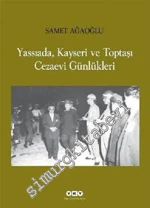Yassıada, Kayseri ve Toptaşı Cezaevi Günlükleri - 2023