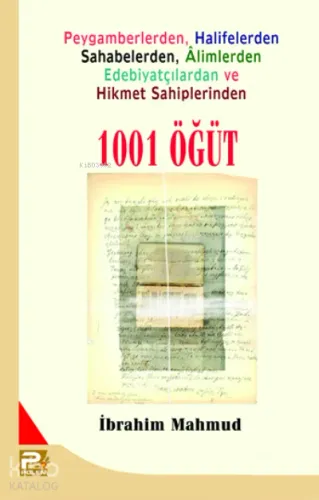 1001 Öğüt; Peygamberlerden, Halifelerden, Sahabelerden, Alimlerden, Edebiyatçılardan ve Hikmet Sahiplerinden