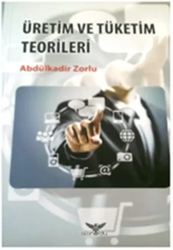 Üretim ve Tüketim Teorileri