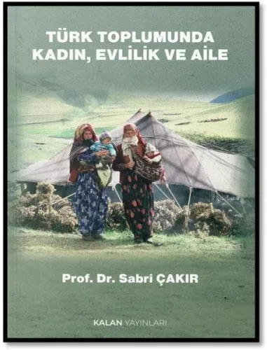 Türk Toplumunda Kadın, Evlilik Ve Aile