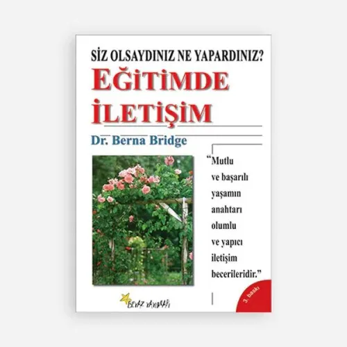 Okulda İletişim; Siz Olsaydınız Ne Yapardınız?