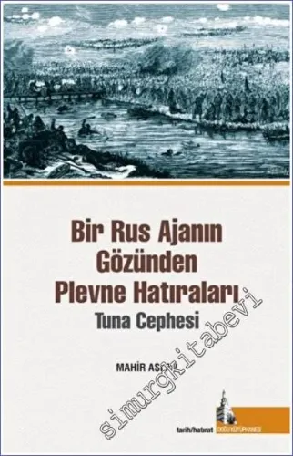 Bir Rus Ajanının Gözünden Plevne Hatıraları -         2022